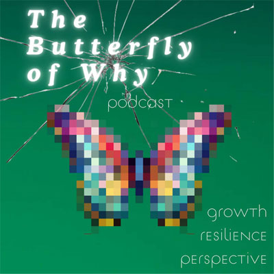 The Butterfly of Why with Jamie Weddle podcast cover.